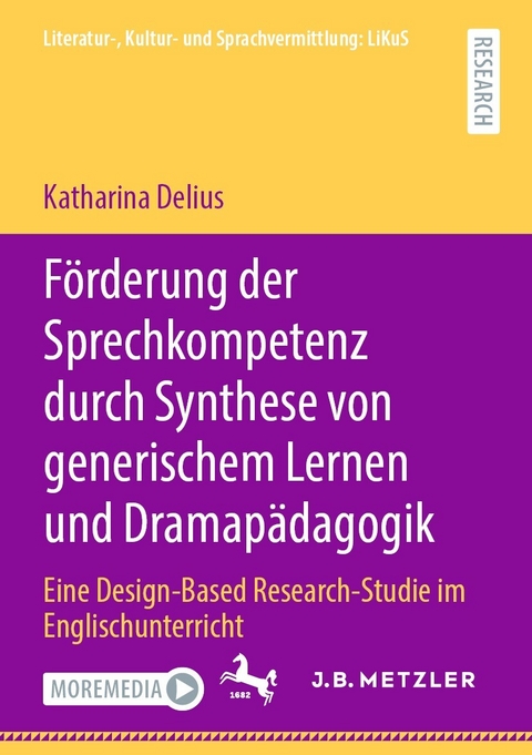 F&ouml;rderung der Sprechkompetenz durch Synthese von generischem Lernen und Dramap&auml;dagogik - Katharina Delius