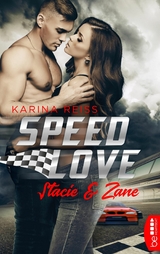 Speed Love &ndash; Stacie & Zane - Karina Rei&szlig;