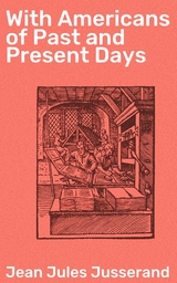 With Americans of Past and Present Days - Jean Jules Jusserand