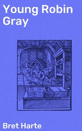 Young Robin Gray - Bret Harte