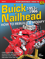 Buick Nailhead: How to Rebuild & Modify 1953-1966 - Gary Weldon