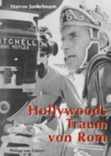 Hollywoods Traum von Rom - Marcus Junkelmann