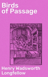 Birds of Passage - Henry Wadsworth Longfellow