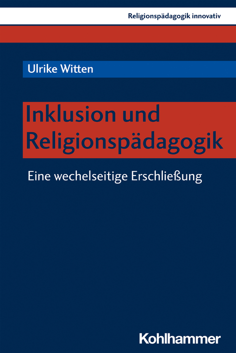 Inklusion und Religionsp&auml;dagogik - Ulrike Witten