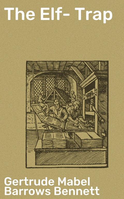 The Elf-Trap - Gertrude Mabel Barrows Bennett
