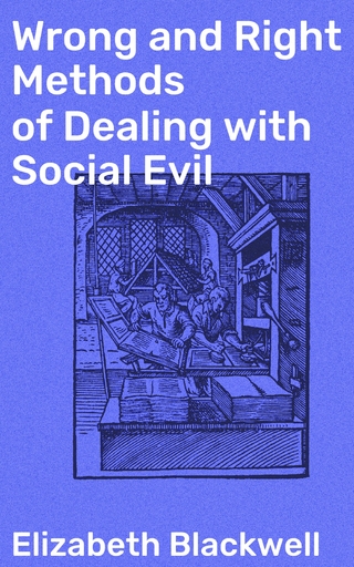 Wrong and Right Methods of Dealing with Social Evil