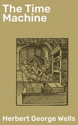 The Time Machine - Herbert George Wells