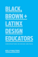 Black, Brown + Latinx Design Educators -  Kelly Walters