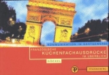 Franz&ouml;sische K&uuml;chenfachausdr&uuml;cke im &Uuml;berblick - Claudia G&ouml;ckel