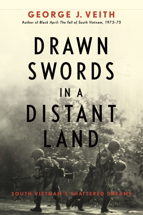 Drawn Swords in a Distant Land - George J. Veith