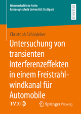 Untersuchung von transienten Interferenzeffekten in einem Freistrahlwindkanal f&uuml;r Automobile - Christoph Sch&ouml;nleber