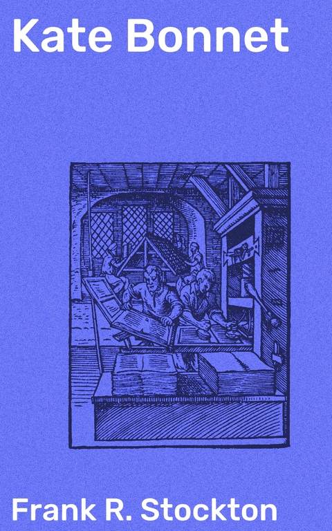 Kate Bonnet - Frank R. Stockton