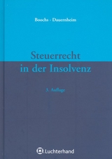Steuerrecht in der Insolvenz - Wolfgang Boochs, J&ouml;rg Dauernheim