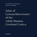 Atlas of Cytoarchitectonics of the Adult Human Cerebral Cortex - C. von Economo, G.N. Koskinas