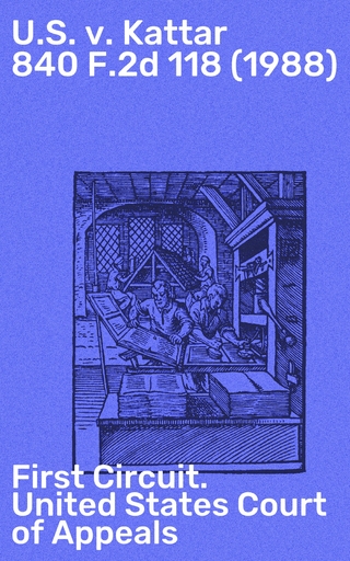 U.S. v. Kattar 840 F.2d 118 (1988)