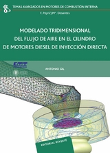 Modelado tridimensional del flujo de aire en el cilindro de motores di&eacute;sel de inyecci&oacute;n directa -  Antonio Gil Megias