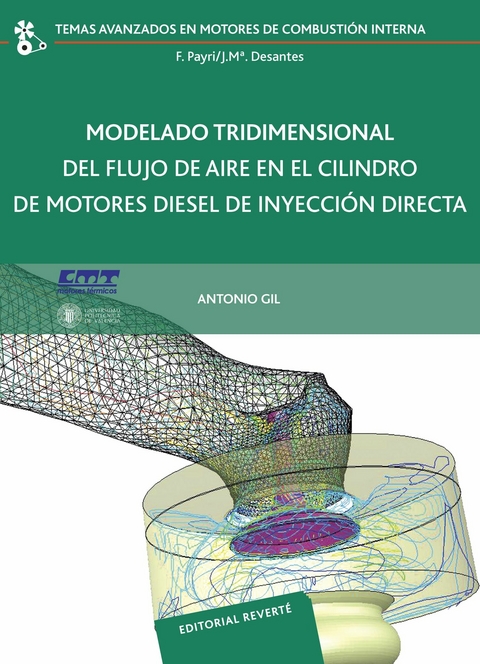 Modelado tridimensional del flujo de aire en el cilindro de motores di&eacute;sel de inyecci&oacute;n directa -  Antonio Gil Megias