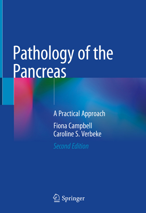 Pathology of the Pancreas - Fiona Campbell, Caroline S. Verbeke