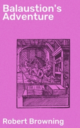 Balaustion's Adventure - Robert Browning