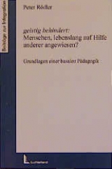 geistig behindert: Menschen lebenslang auf Hilfe anderer angewiesen? - Peter R&ouml;dler
