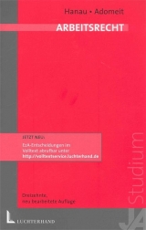 Arbeitsrecht - Peter Hanau, Klaus Adomeit