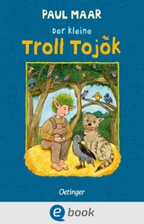 Der kleine Troll Tojok - Paul Maar