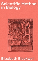 Scientific Method in Biology - Elizabeth Blackwell