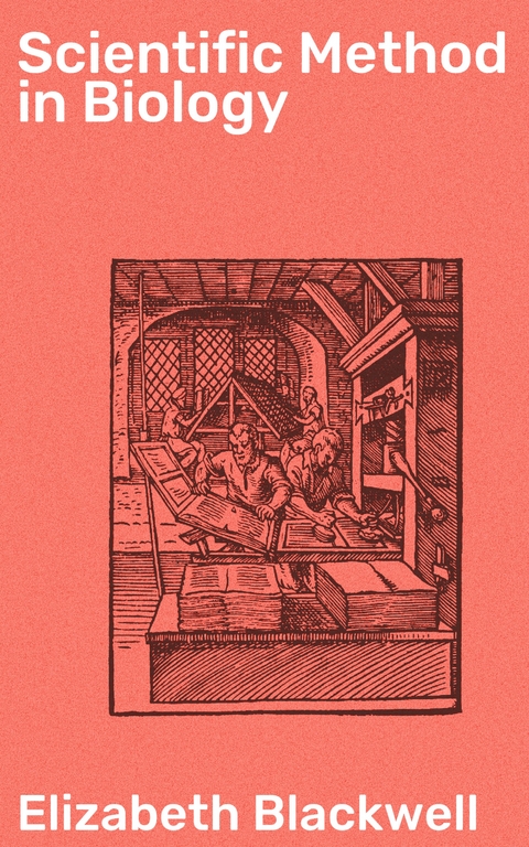 Scientific Method in Biology - Elizabeth Blackwell