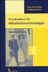 Praxishandbuch f&uuml;r Mitarbeitervertretungen Katholische Kirche - Hans G Ruhe, Wolfgang Bartels