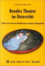 Basales Theater im Unterricht - Anette Bertrand, Elke Stratmann