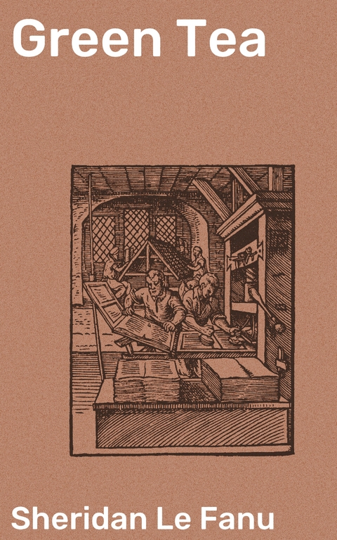 Green Tea - Sheridan Le Fanu