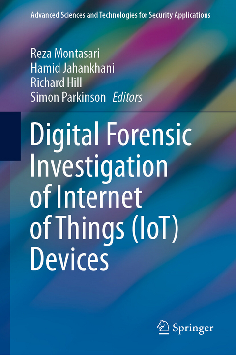 Digital Forensic Investigation of Internet of Things (IoT) Devices - 