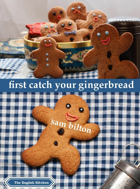 First Catch Your Gingerbread -  Sam Bilton