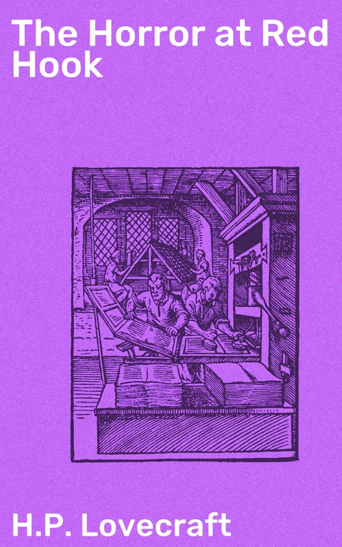 The Horror at Red Hook - H.P. Lovecraft