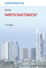 Kompendium Wirtschaftsrecht - Brunhilde Steckler