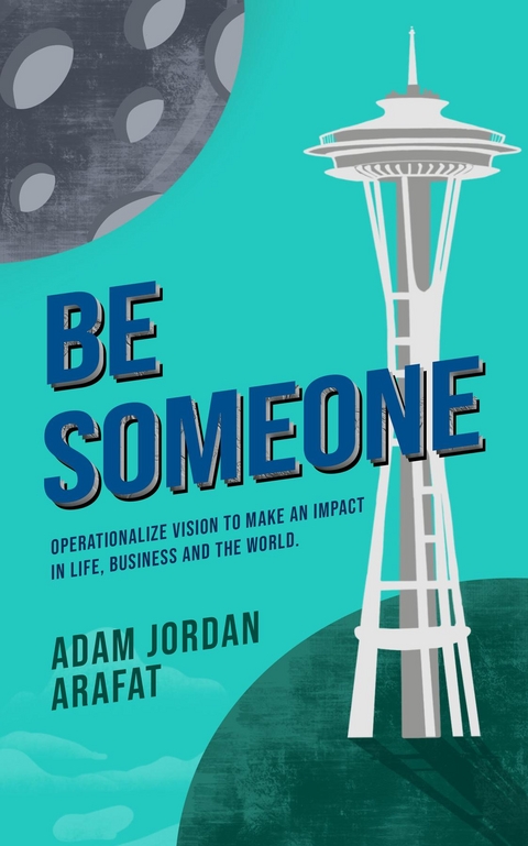 Be Someone - Adam J Arafat