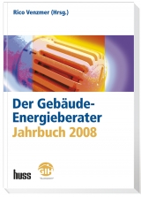 Der Gebäude-Energieberater Jahrbuch 2008 - Venzmer, Rico
