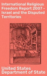 International Religious Freedom Report 2007 - Israel and the Disputed Territories - United States Department of State