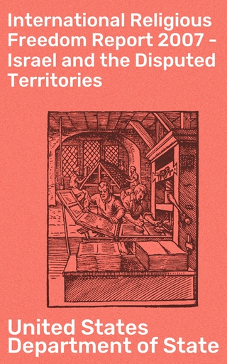 International Religious Freedom Report 2007 - Israel and the Disputed Territories