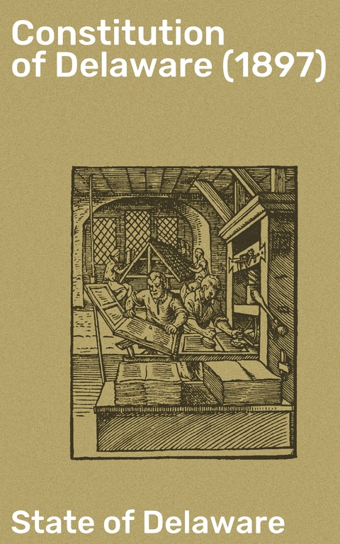 Constitution of Delaware (1897) - State of Delaware