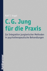 C. G. Jung f&uuml;r die Praxis - Ralf T. Vogel