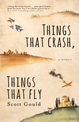 Things That Crash, Things That Fly - Scott Gould