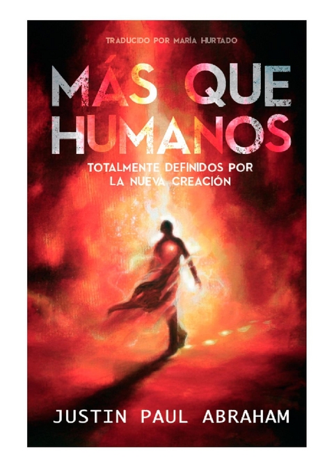 MAS QUE HUMANOS - Justin Abraham