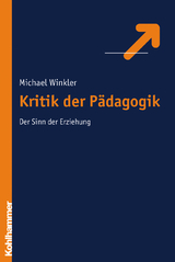 Kritik der Erziehung - Michael Winkler