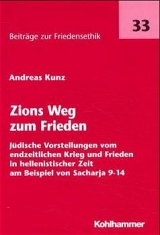 Zions Weg zum Frieden - Andreas Kunz