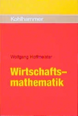 Wirtschaftsmathematik - Wolfgang Hoffmeister