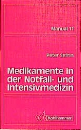 Medikamente in An&auml;sthesie und Notfallmedizin - Peter Sefrien, Detlef Blumenberg