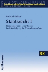 Staatsrecht I - Heinrich Wilms