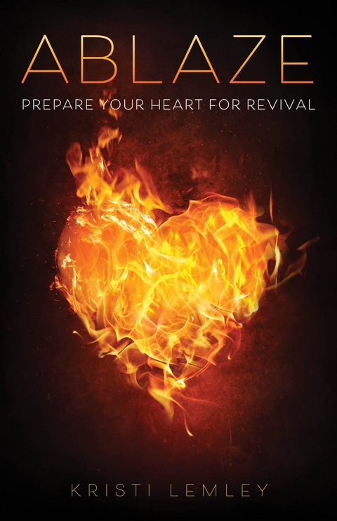 Ablaze -  Kristi Lemley