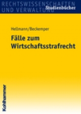 F&auml;lle zum Wirtschaftsstrafrecht - Katharina Beckemper, Uwe Hellmann